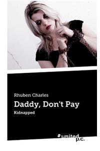Daddy, Don't Pay