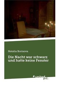 Die Nacht War Schwarz Und Hatte Keine Fenster