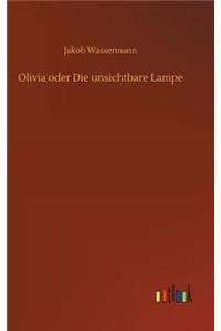 Olivia oder Die unsichtbare Lampe