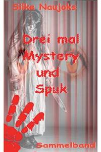 Drei mal Mystery und Spuk