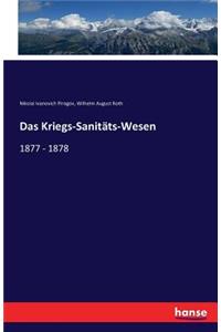 Das Kriegs-Sanitäts-Wesen