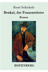 Benkal, der Frauentröster