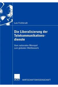 Die Liberalisierung Der Telekommunikationsdienste