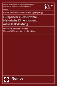 Europaisches Gemeinwohl - Historische Dimension Und Aktuelle Bedeutung