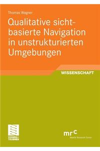 Qualitative Sichtbasierte Navigation in Unstrukturierten Umgebungen