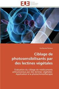 Ciblage de photosensibilisants par des lectines végétales