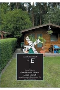 Geschichten, Die Das Leben Schrieb