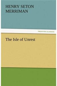 The Isle of Unrest