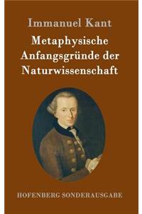 Metaphysische Anfangsgrunde der Naturwissenschaft
