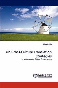 On Cross-Culture Translation Strategies