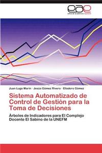 Sistema Automatizado de Control de Gestión para la Toma de Decisiones