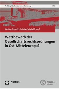 Wettbewerb Der Gesellschaftsrechtsordnungen in Ost-Mitteleuropa?