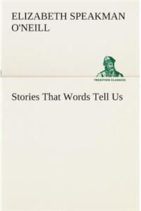 Stories That Words Tell Us