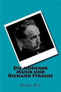 Die moderne Musik und Richard Strauss