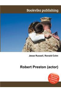 Robert Preston (Actor)