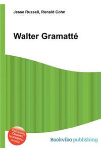Walter Gramatte