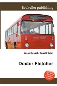 Dexter Fletcher