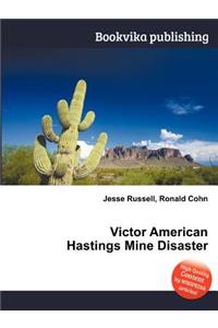 Victor American Hastings Mine Disaster
