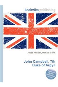 John Campbell, 7th Duke of Argyll
