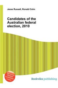 Candidates of the Australian Federal Election, 2010