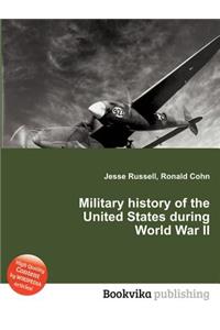 Military History of the United States During World War II