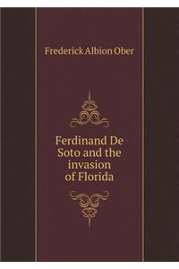 Ferdinand de Soto and the Invasion of Florida