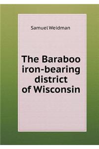 The Baraboo Iron-Bearing District of Wisconsin