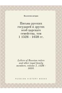 Letters of Russian rulers and other royal family members. volume 1. 1526 - 1658.