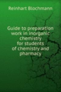 Guide to preparation work in inorganic chemistry for students of chemistry and pharmacy