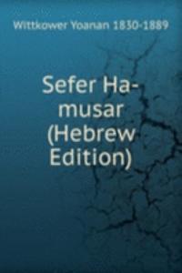 Sefer Ha-musar (Hebrew Edition)