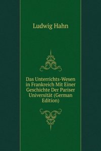 DAS UNTERRICHTS-WESEN IN FRANKREICH MIT