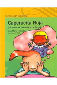 Caperucita Roja (Tal Como Se La Contaron a Jorge)