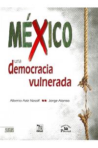 Mexico una Democracia Vulnerada