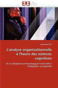 L''analyse Organisationnelle À l''heure Des Sciences Cognitives