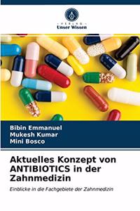 Aktuelles Konzept von ANTIBIOTICS in der Zahnmedizin