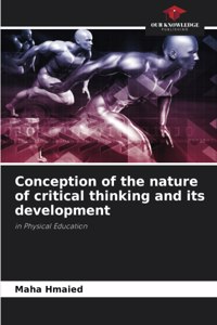 Conception of the nature of critical thinking and its development