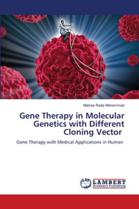 Gene Therapy in Molecular Genetics with Different Cloning Vector