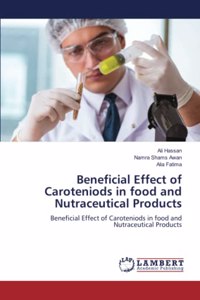 Beneficial Effect of Caroteniods in food and Nutraceutical Products