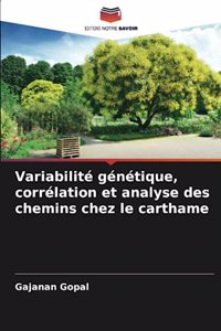 Variabilité génétique, corrélation et analyse des chemins chez le carthame