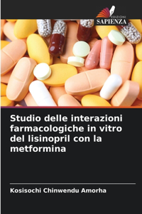 Studio delle interazioni farmacologiche in vitro del lisinopril con la metformina