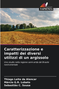 Caratterizzazione e impatti dei diversi utilizzi di un argissolo