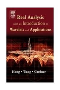 Real Analysis With An Introduction To Wavelets And Applications