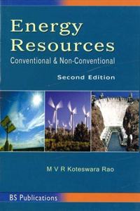 Energy Resources: Conventional And Non-Conventional, 2nd Edition