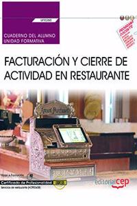 Cuaderno del alumno. Facturacion y cierre de actividad en Restaurante (UF0260). Certificados de profesionalidad. Servicios de restaurante (HOTR0608)