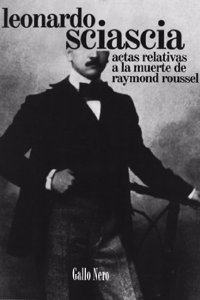 Actas relativas a la muerte de Raymond Roussel / Documents concerning the death of Raymond Roussel