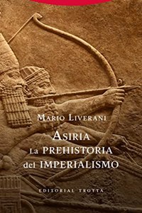 Asiria. La prehistoria del imperialismo
