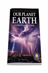 Our Planet Earth: Climate & Weather