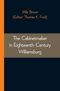 Cabinetmaker in Eighteenth-Century Williamsburg