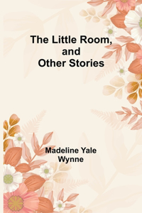 Little Room, and Other Stories