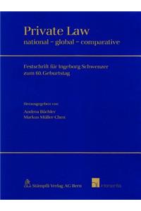 Private Law: National - Global - Comparative: Festschrift Fur Ingeborg Schwenzer Zum 60. Geburtstag